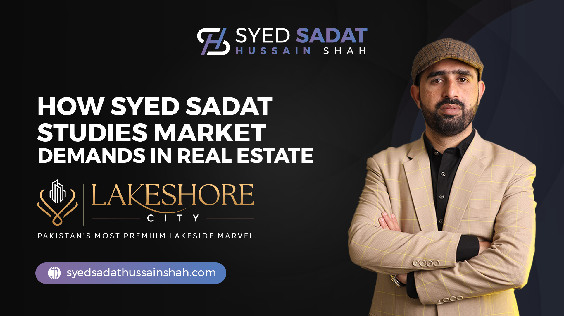 How Syed Sadat Studies Market Demands in Real Estate