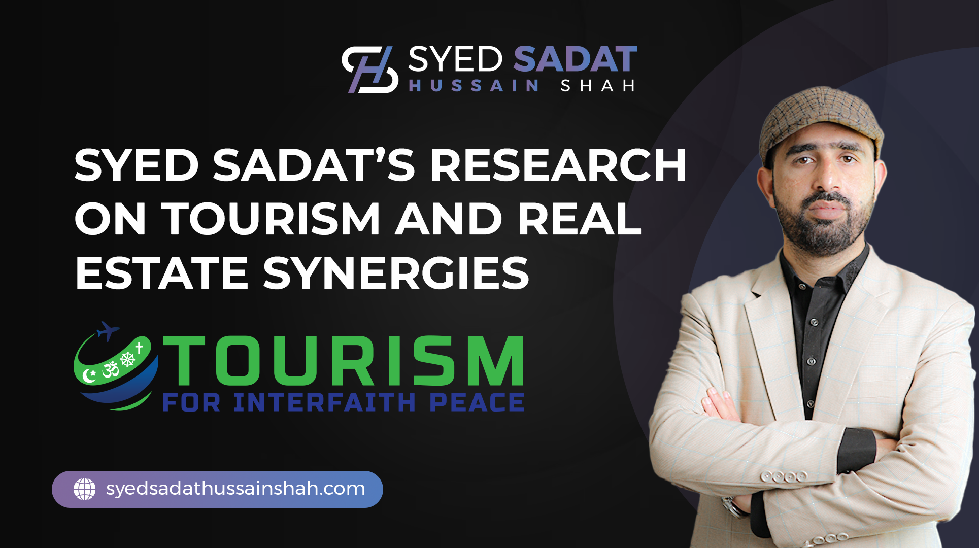 Syed Sadat’s Research on Tourism and Real Estate Synergies