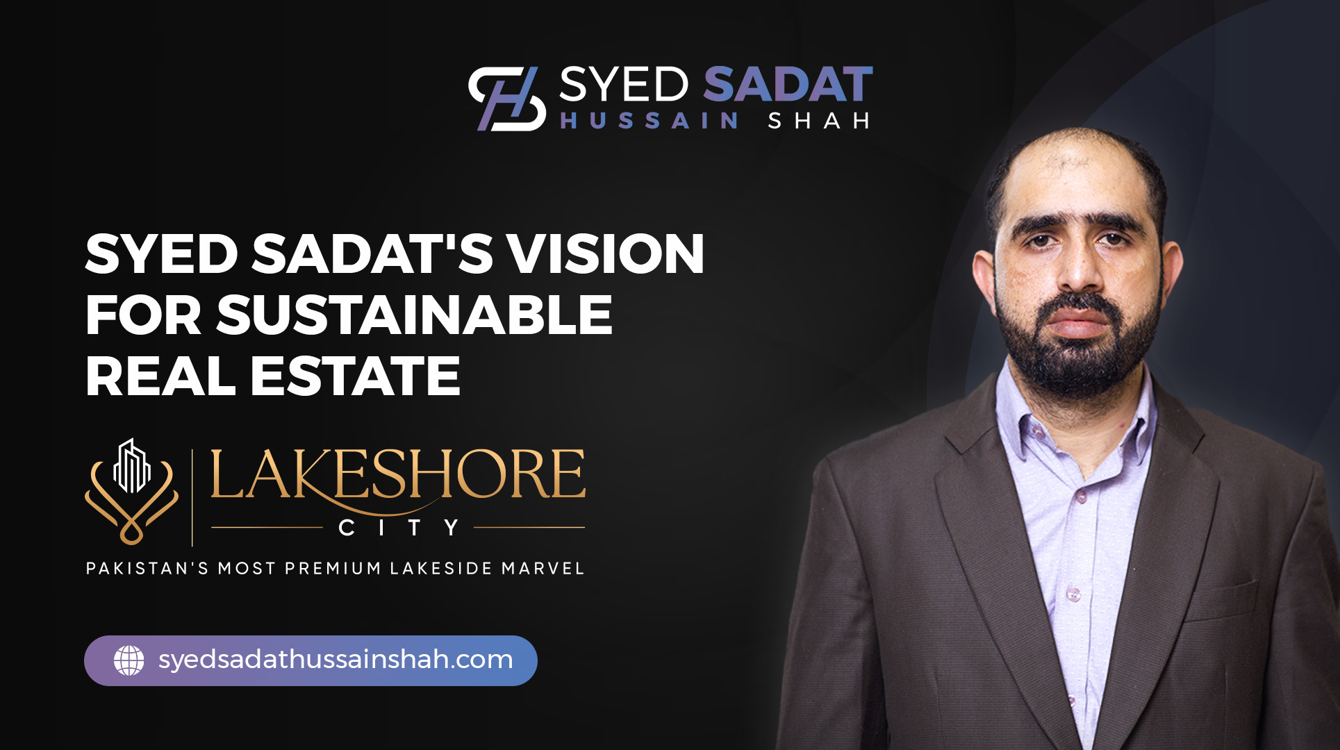 Syed Sadat's Vision for Sustainable Real Estat