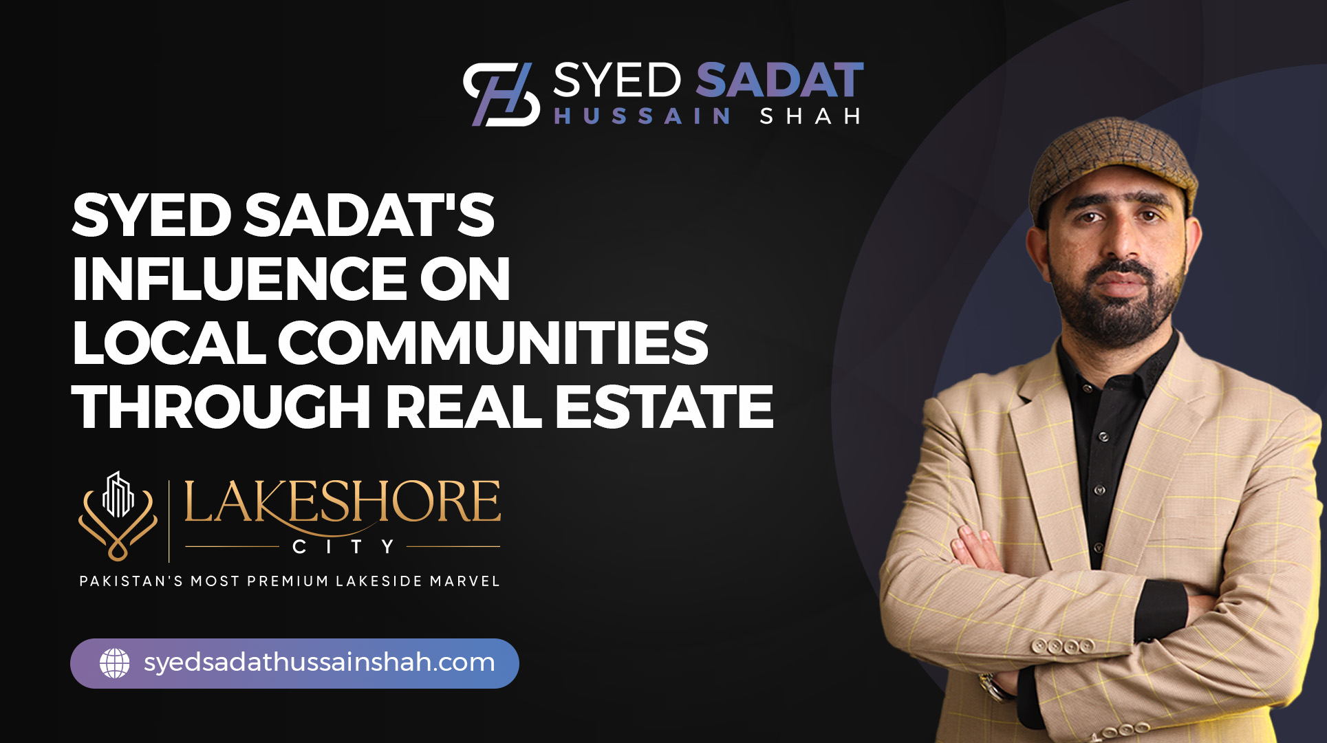 Syed Sadat's Influence on Local Communities Through Real Estate