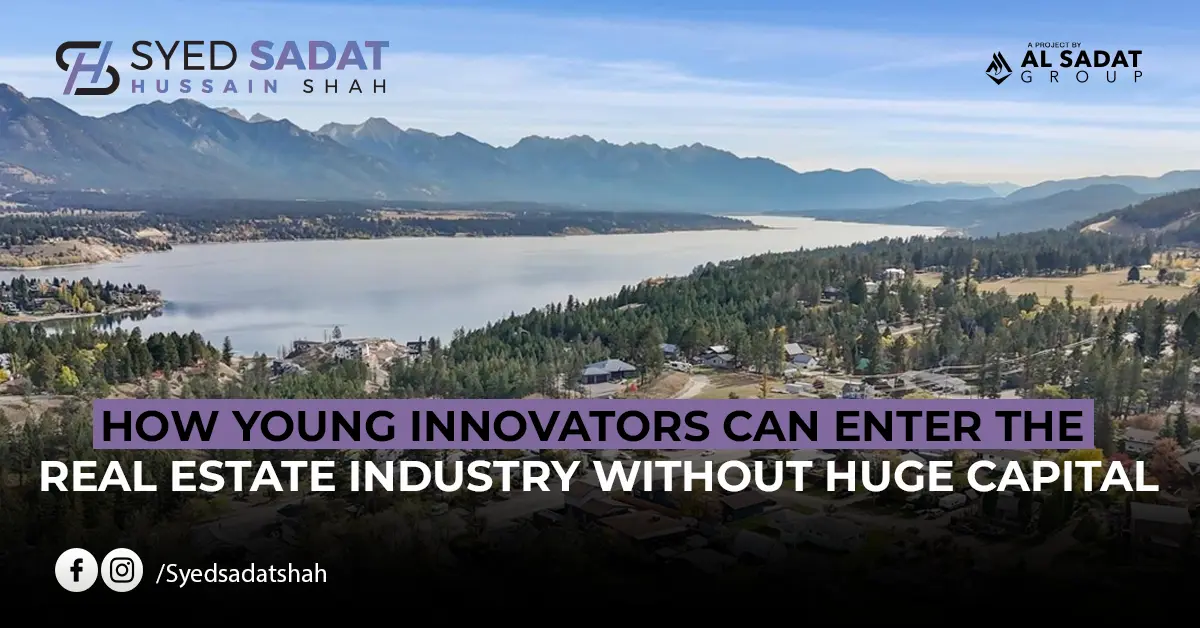 How Young Innovators Can Enter the Real Estate Industry Without Huge Capital