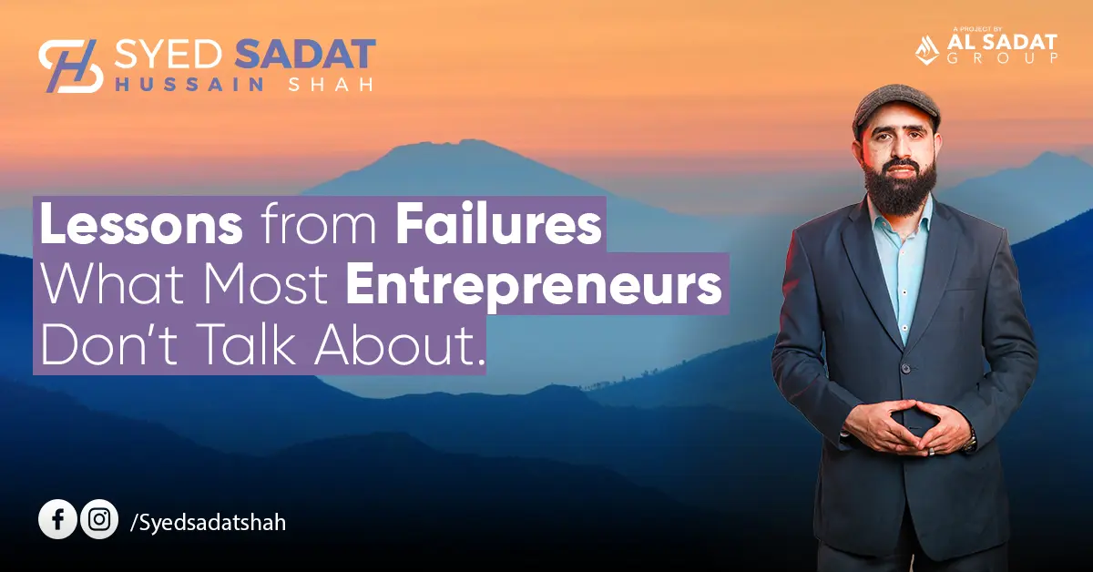 Lessons from Failures: What Most Entrepreneurs Don’t Talk About