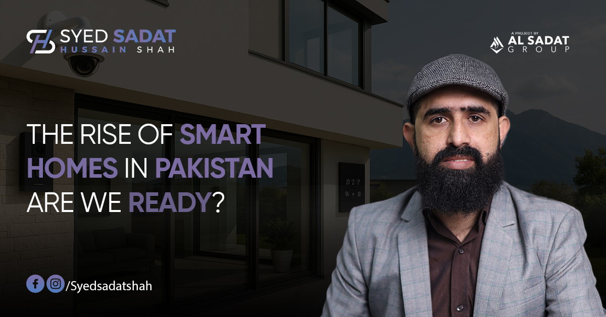 The Rise of Smart Homes in Pakistan: Are We Ready?