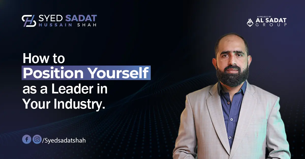 How to Position Yourself as a Leader in Your Industry