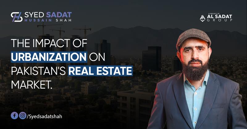 The Impact of Urbanization on Pakistan's Real Estate Market