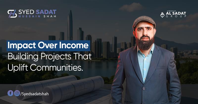 Impact Over Income: Building Projects That Uplift Communities 