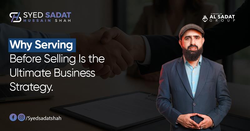 Why Serving Before Selling Is the Ultimate Business Strategy