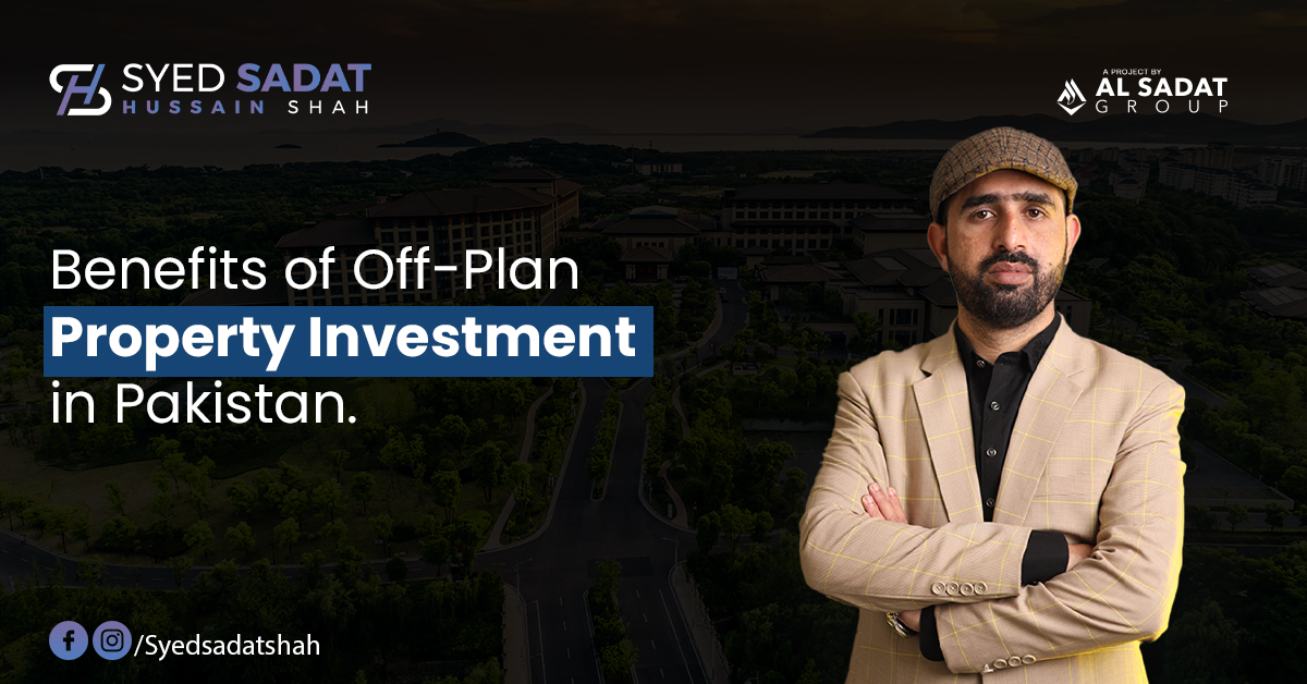 Benefits of Off-Plan Property Investment in Pakistan