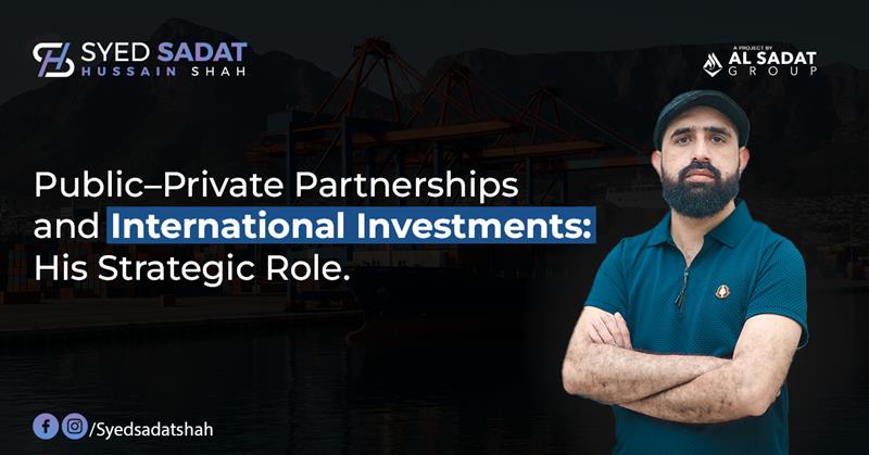 Public-Private Partnerships and International Investments: His Strategic Role