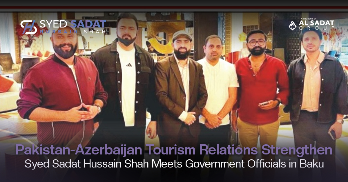 Chairman Lakeshore City Syed Sadat Hussain Shah said that Pakistan and Azerbaijan are strengthening their bilateral relations