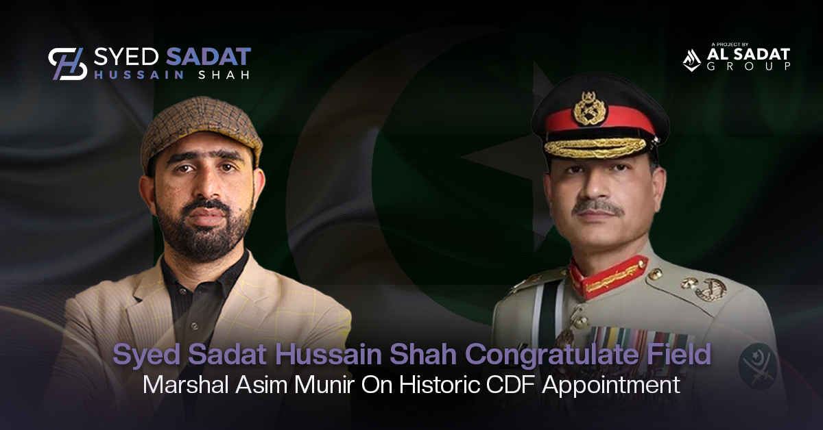 Syed Sadat Hussain Shah congratulates Field Marshal Asim Munir on historic CDF appointment