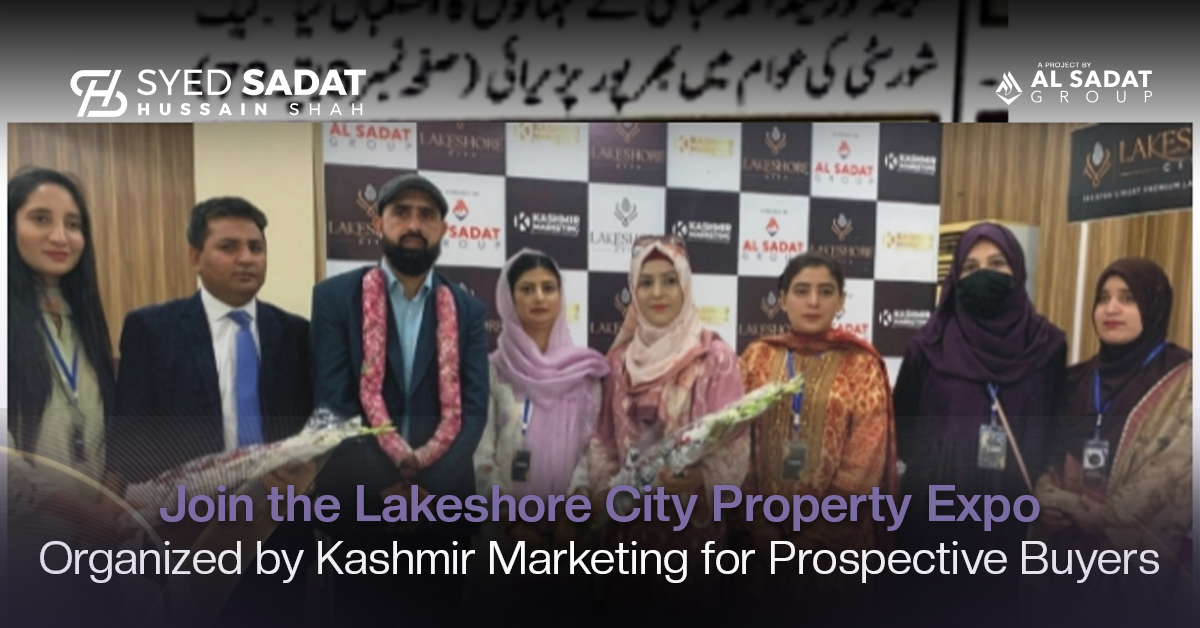 Join the Lakeshore City Property Expo: Organized by Kashmir Marketing for Prospective Buyers