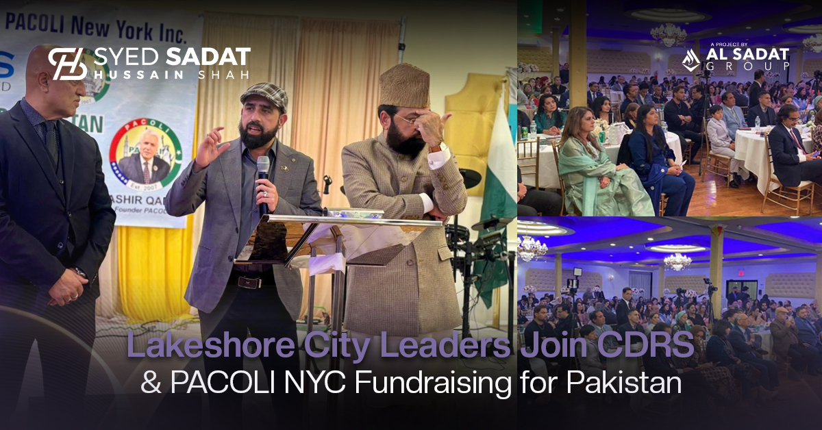 Lakeshore City Stands With CDRS & PACOLI NYC in Support of Pakistan’s Humanitarian Needs