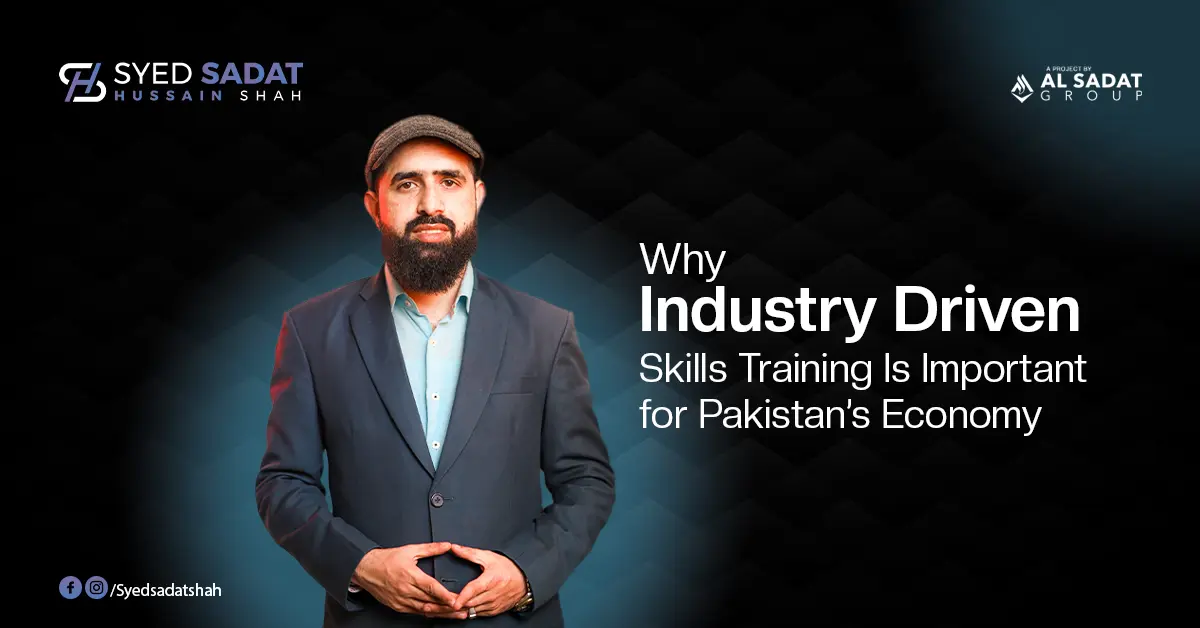 Why Industry-Driven Skills Training Is Important for Pakistan’s Economy