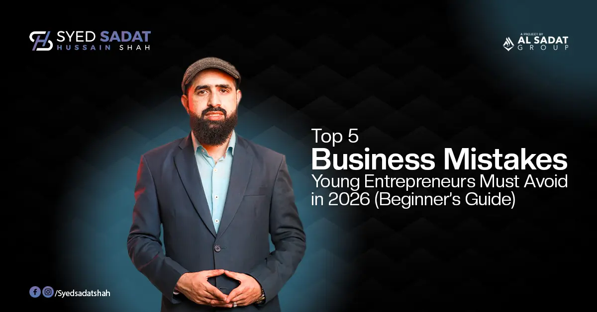 Top 5 Business Mistakes Young Entrepreneurs Must Avoid in 2026 (Beginner’s Guide)