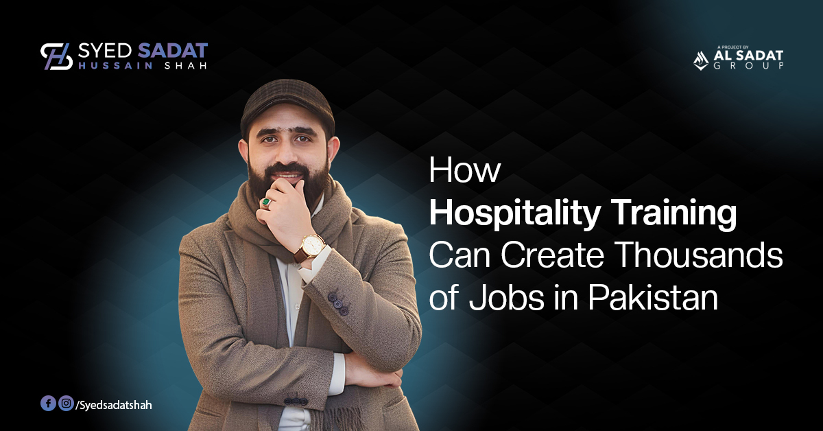 How Hospitality Training Can Create Thousands of Jobs in Pakistan