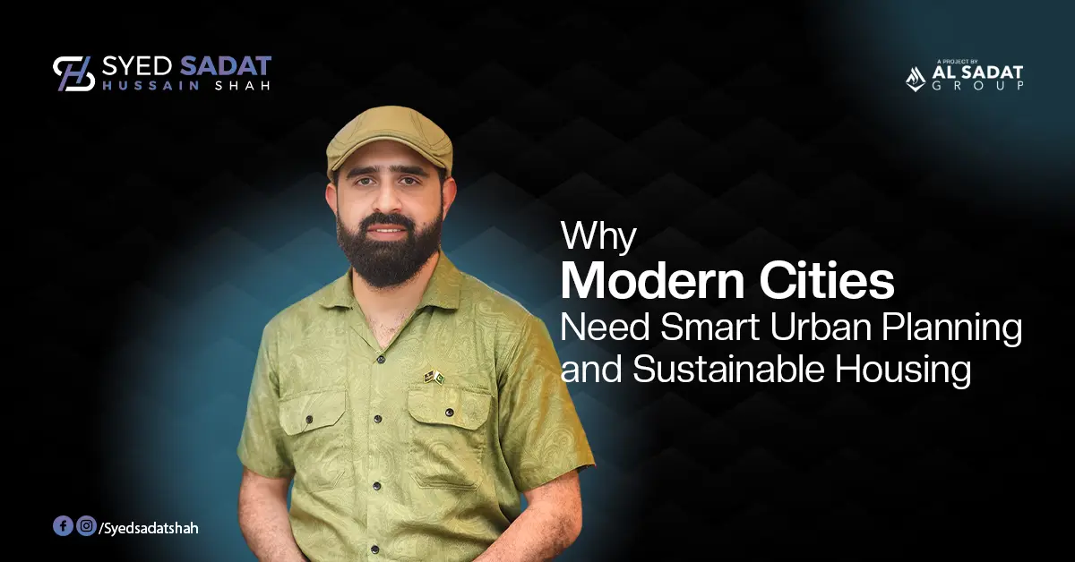 Why Modern Cities Need Smart Urban Planning and Sustainable Housing