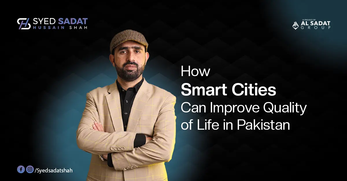 How Smart Cities Can Improve Quality of Life in Pakistan