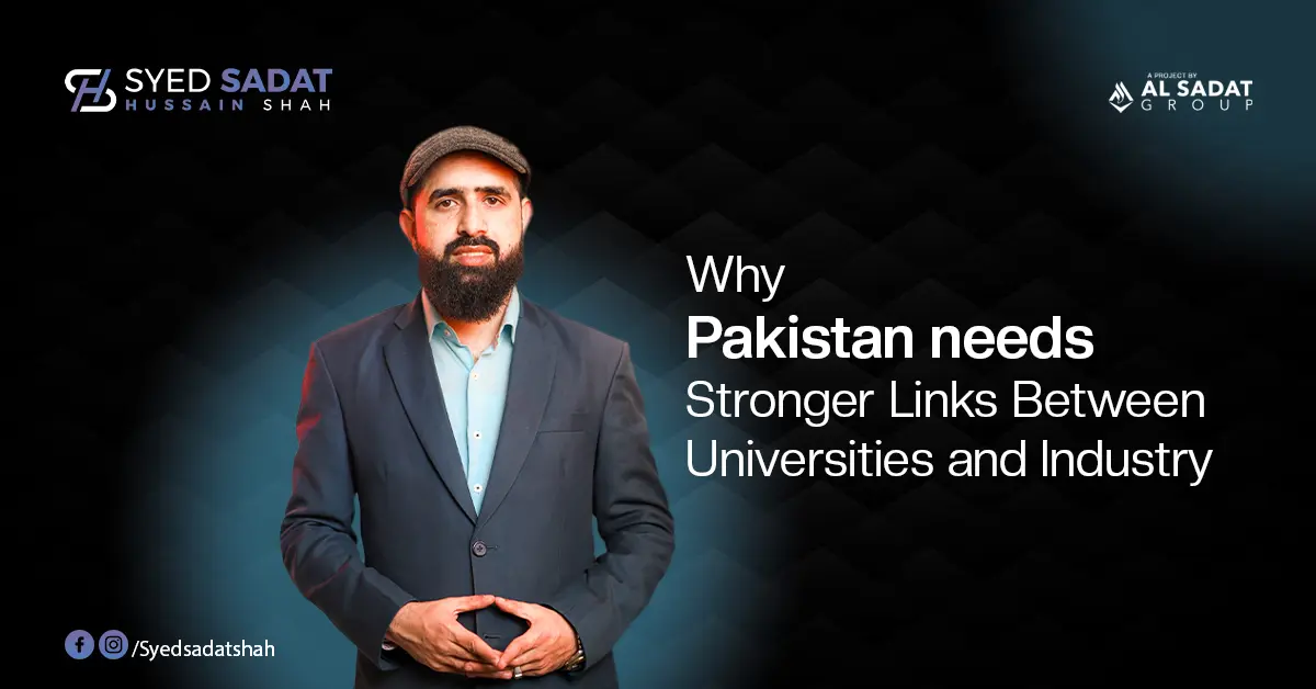 Why Pakistan Needs Stronger University–Industry Linkages for Economic Growth