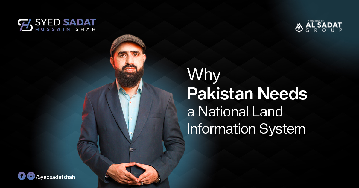 Why Pakistan Needs a National Land Information System