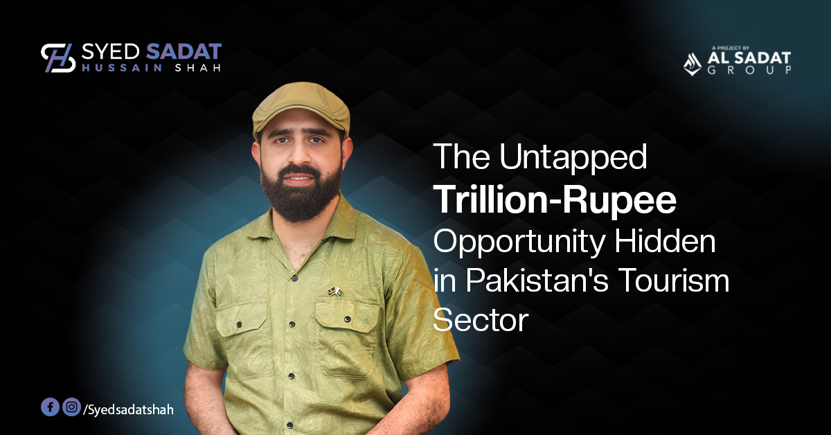 The Untapped Trillion-Rupee Opportunity Hidden in Pakistan's Tourism Sector