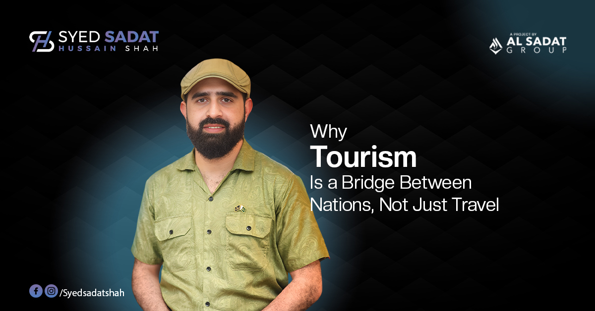 Why Tourism Is a Bridge Between Nations, Not Just Travel