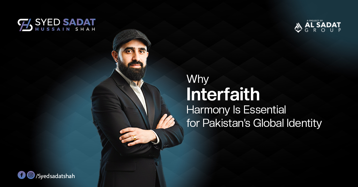 Why Interfaith Harmony Is Essential for Pakistan's Global Identity