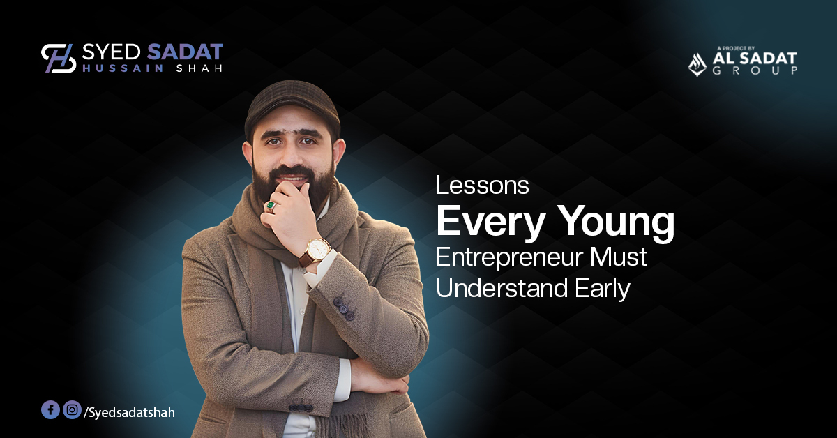 Lessons Every Young Entrepreneur Must Understand Early
