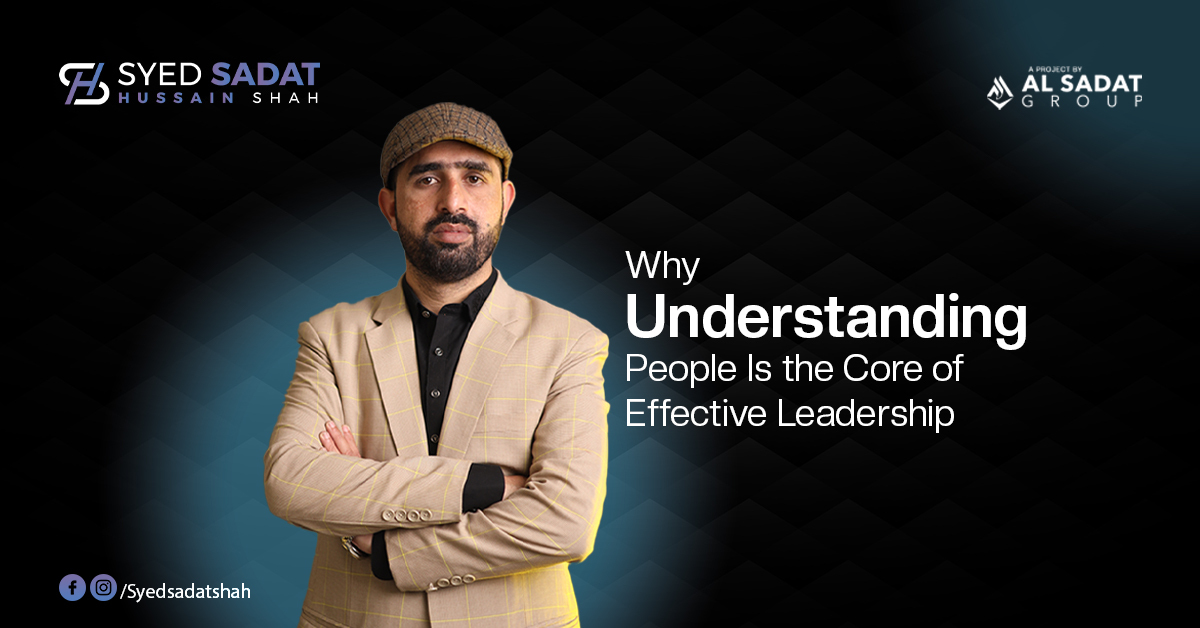 Why Understanding People Is the Core of Effective Leadership