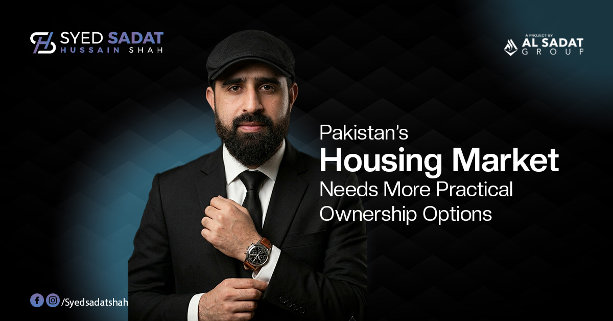 Pakistan's Housing Market Needs More Practical Ownership Options