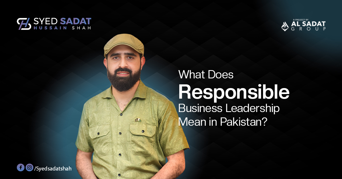 What Does Responsible Business Leadership Mean in Pakistan?